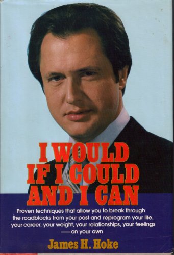 I Would If I Could And I Can by James H. Hoke — book cover